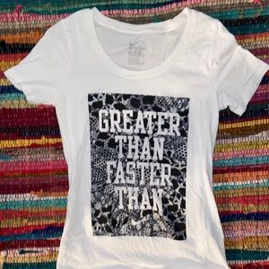 Greater than Faster than White Nike shirt!